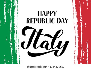 Italy Republic Day hand lettering with red and green brush stroke. Italian holiday typography poster. Easy to edit vector template for banner, flyer, sticker, shirt, greeting card, postcard, etc.
