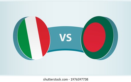 Italy versus Bangladesh, team sports competition concept. Round flag of countries.