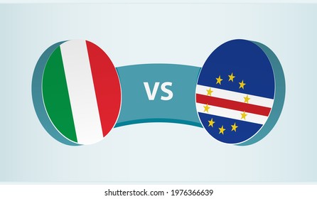 Italy versus Cape Verde, team sports competition concept. Round flag of countries.