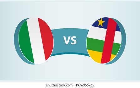 Italy versus Central African Republic, team sports competition concept. Round flag of countries.