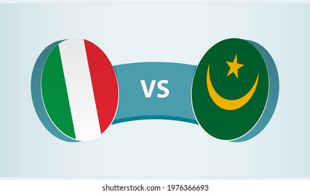 Italy versus Mauritania, team sports competition concept. Round flag of countries.