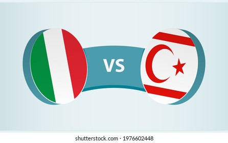 Italy versus Northern Cyprus, team sports competition concept. Round flag of countries.
