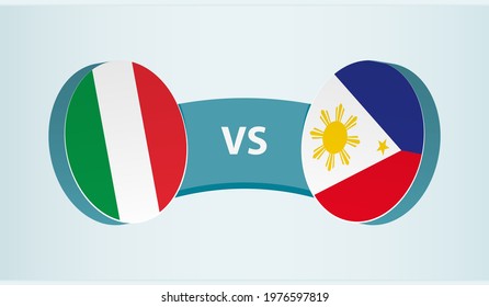 Italy versus Philippines, team sports competition concept. Round flag of countries.