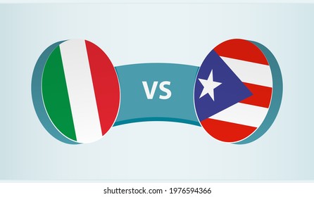 Italy versus Puerto Rico, team sports competition concept. Round flag of countries.