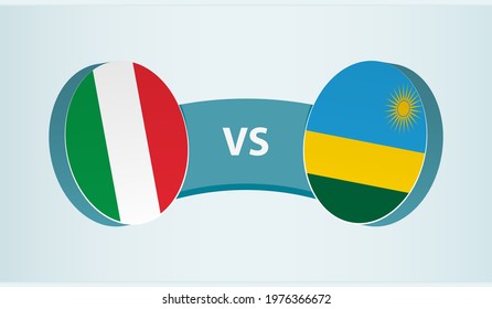 Italy versus Rwanda, team sports competition concept. Round flag of countries.