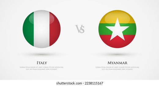 Italy vs Myanmar country flags template. The concept for game, competition, relations, friendship, cooperation, versus.