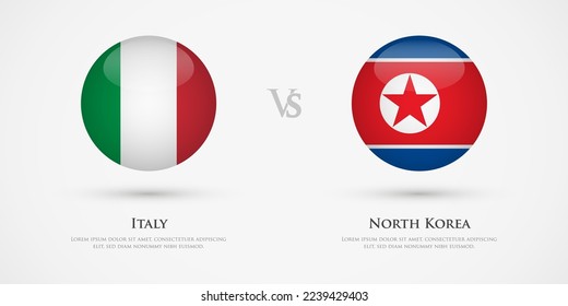 Italy vs North Korea country flags template. The concept for game, competition, relations, friendship, cooperation, versus.