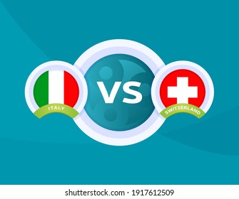 Italy vs Switzerland euro 2020 match. Football 2020 championship match versus teams intro sport background, championship competition final poster, flat style vector illustration.