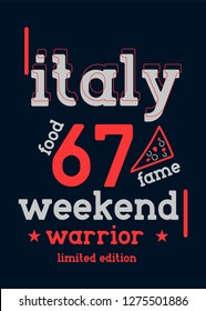 Italy Weekend Warrior,t-shirt Design