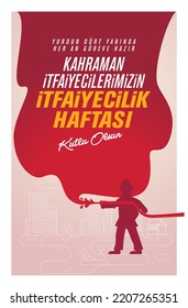 itfaiyecilik haftasi kutlu olsun. Translation: international firefighters day.