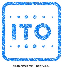 Ito Caption scratched textured icon inside rounded frame for overlay watermark stamps. Flat symbol with scratched texture. Framed vector blue rubber seal stamp with grunge design of ito caption.