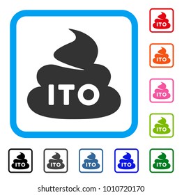 Ito Shit icon. Flat grey pictogram symbol inside a blue rounded frame. Black, gray, green, blue, red, pink color additional versions of ITO shit vector.
