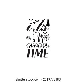 i'ts al most spoopy time black letter quote