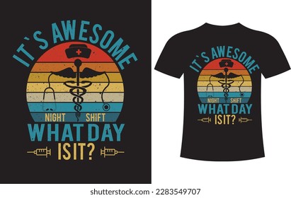 it`s awesome night shift what day is it?
International nurse day 2023.Nursing lettering quotes design vector bundle graphic, Nurses practitioner typographic saying design bundle.Nurse T-shirt Design.