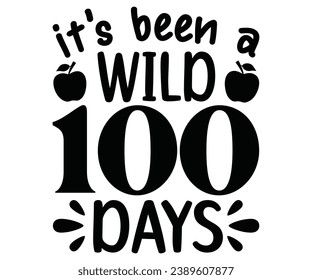 i'ts been a wild 100 days Svg,100 Day School,Teacher,Football,Unlocked Gamer,rocked,Girls,happy,Kindergarten Life svg