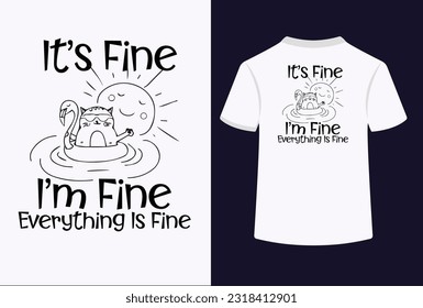 Das "It's Fine, I'm Fine, Everything Is Fine Typografie T-Shirt Design" erfasst die Essenz der Widerstandsfähigkeit und die Aufrechterhaltung eines tapferen Gesicht trotz Herausforderungen. Das Design bietet eine Kombination aus spielerisch