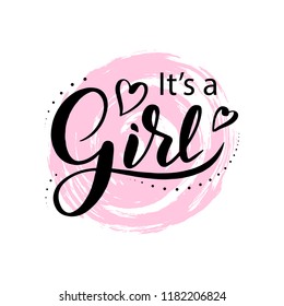 "It's a girl" modern lettering phrase on brush stroke background. Cute vector invitation for a wonderful event. Kids badge tag icon. Inspirational quote card invitation banner, feminine calligraphy.