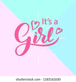 "It's a girl" modern lettering phrase on colorful background. Cute vector invitation for a wonderful event. Kids badge tag icon. Inspirational quote card invitation banner, feminine calligraphy.	
