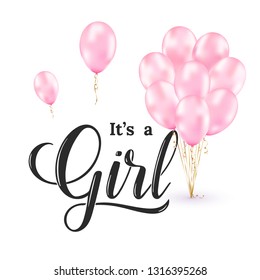 "It's a girl" modern lettering phrase with realistic glossy pink ballons. Cute vector invitation for a wonderful event. Kids badge tag icon. Inspirational quote, card invitation banner, greeting.