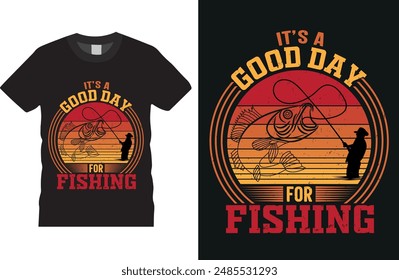 It,s a good day for fishing T-Shirt Design vector Template. Fishing vectors graphic quote Eye Catching Tshirt ready for Prints, Poster.