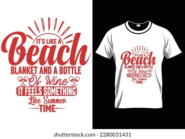 
It`s Like A Beach Summer Day T-Shirt Design