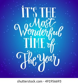 "It's the most wonderfull time of the year" hand drawn lettering. Christmas lettering poster. Happy New Year callighraphy print