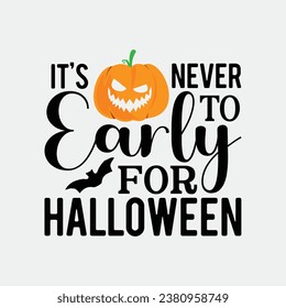 It`s never to early for Halloween design cool halloween