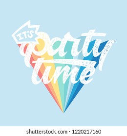 'It's party time' lettering. Hand drawn illustration for cards, invitations, prints, leaflets. Vector.
