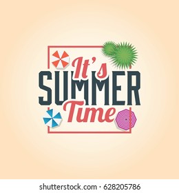 "It's Summer Time" Greeting Vector Illustration. Suitable for Greeting Card, Poster and Banner