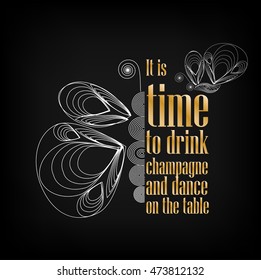 "It's time to drink champagne and dance on the table" lettering with butterflies