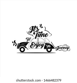 "It's Time To Enjoy The Journey" Typography, Object design vector or illustration