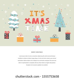 It`s Xmas time hand drawn vector lettering with Christmas trees and gifts. Gift shop poster, web banner with copyspace. Winter holiday flat text template on a gray background.