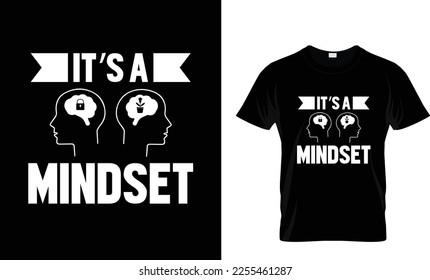It'sa mindset ceative tshirt design