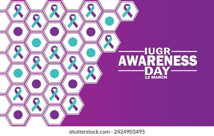 IUGR Awareness Day Vector illustration. 12 March. Holiday concept. Template for background, banner, card, poster with text inscription.