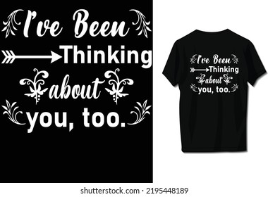 I've been thinking about you, too.