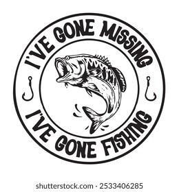 i've gone missing i've gone fishing logo inspirational positive quotes, motivational, typography, lettering design