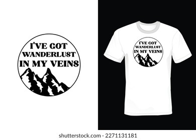 I've got wanderlust in my veins, Mountain T shirt design, vintage, typography