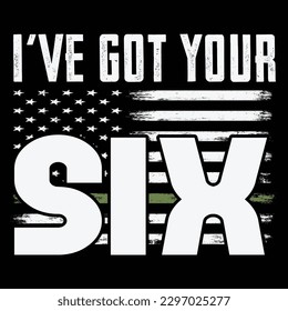 I've Got Your Six Svg Army Military Veteran T-shirt Design