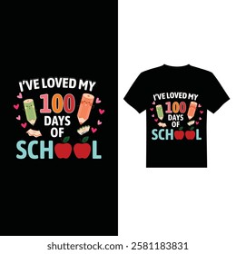 I've loved my 100 days of school t-shirt design image vector image