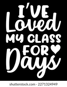 I've loved my class for 100 days t-shirt design