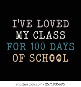 I've Loved My Class For 100 Days Of School