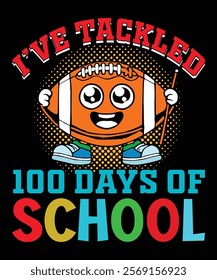 I've Tackled 100 Days of School Graphic Design