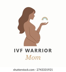 IVF Warrior Mom typography design featuring a pregnant woman silhouette holding a boho rainbow. Minimalist vector illustration celebrating In Vitro Fertilization success and rainbow baby pregnancy. Ideal for Mother's Day t-shirts, greeting cards, and fertility support gifts