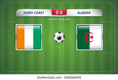 Ivory Coast vs Algeria scoreboard broadcast template for sport soccer africa tournament 2019 round quarter finals and football championship in egypt vector illustration