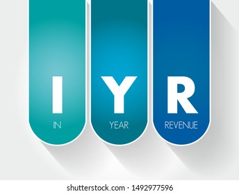 IYR - In Year Revenue acronym, business concept background