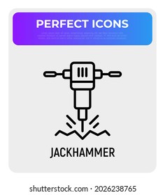 Jackhammer thin line icon. Modern vector illustration of destruction equipment.