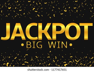 Jackpot Big Win. Golden confetti background, Gambling concept