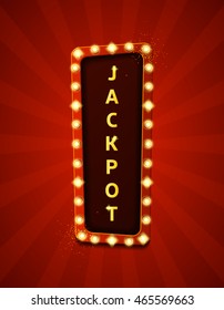 Jackpot retro banner with glowing lamps. Vector illustration with shining lights in vintage style. Label for winners of poker, cards, roulette and  lottery.