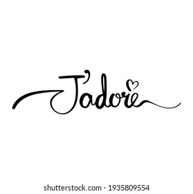 J'adore - I love in French language, hand lettering concept design with heart