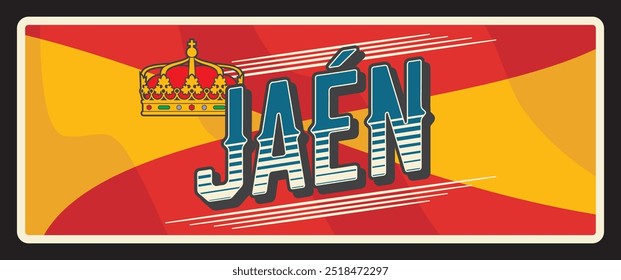 Jaen Spanish province retro travel plate. Spain region tin sign with coat or arms and flag symbol, monarch gold crown. Province of Jaen, in autonomous community of Andalusia, Spain